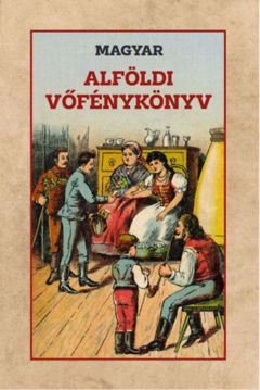 Magyar alföldi vőfénykönyv termékhez kapcsolódó kép