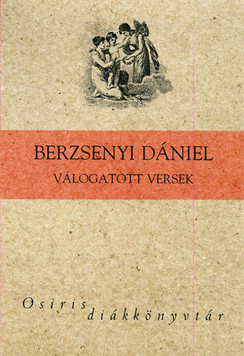 Berzsenyi Dániel válogatott versek - Osiris diákkönyvtár termékhez kapcsolódó kép