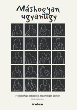 Máshogyan ugyanúgy - Hétköznapi emberek, különleges sorsok termékhez kapcsolódó kép