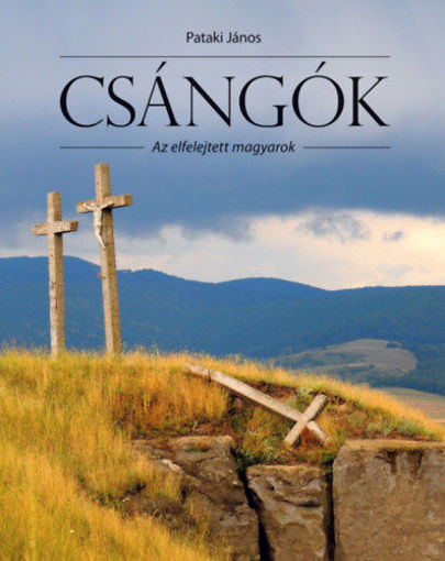 Csángók - Az elfelejtett magyarok termékhez kapcsolódó kép