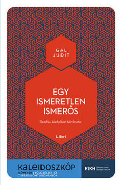 Egy ismeretlen ismerős - Szerbia középkori története termékhez kapcsolódó kép