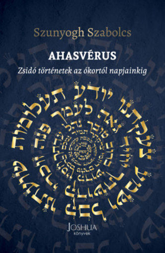 Ahasvérus - Zsidó történetek az ókortól napjainkig termékhez kapcsolódó kép