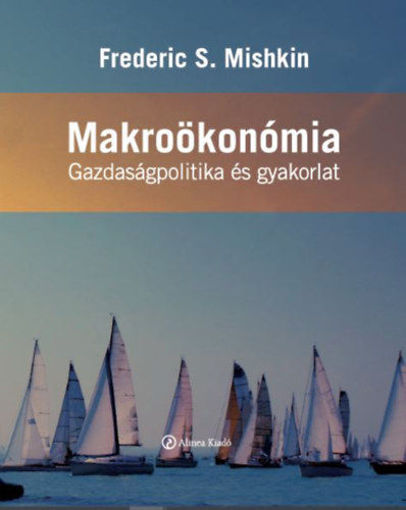 Makroökonómia - Gazdaságpolitika és gyakorlat termékhez kapcsolódó kép
