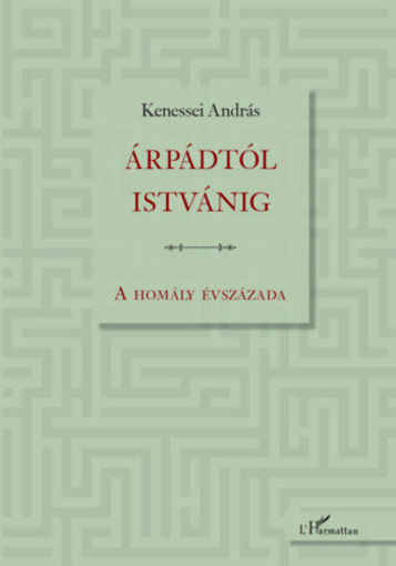 Árpádtól Istvánig termékhez kapcsolódó kép