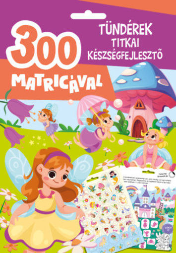 Tündérek titkai készségfejlesztő - 300 matricával termékhez kapcsolódó kép