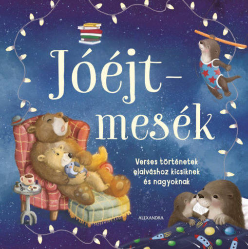 Jóéjt-mesék - Verses történetek elalváshoz kicsiknek és nagyoknak termékhez kapcsolódó kép