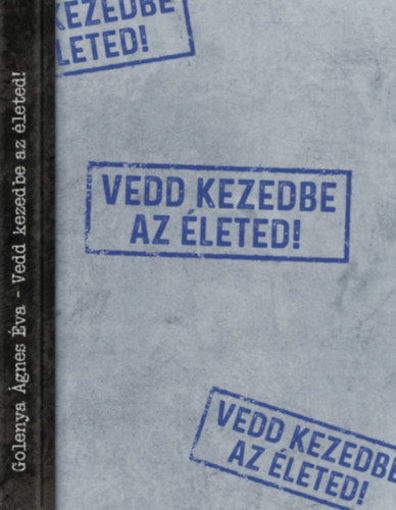 Vedd kezedbe az életed! termékhez kapcsolódó kép