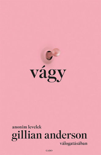 Vágy - Anonim levelek Gillian Anderson válogatásában termékhez kapcsolódó kép
