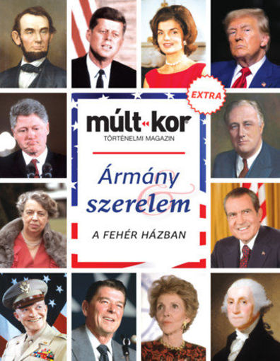 Múlt-kor 2024. őszi különszám - Ármány és szerelem a Fehér Házban termékhez kapcsolódó kép