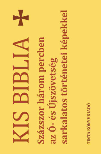 Kis Biblia - Százszor három percben az Ó- és Újszövetség sarkalatos történetei képekkel termékhez kapcsolódó kép