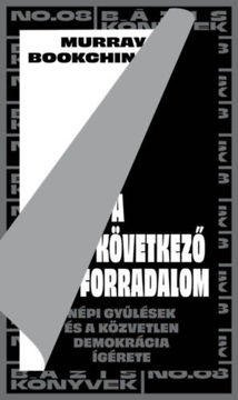 A következő forradalom - Népi gyűlések és a közvetlen demokrácia ígérete termékhez kapcsolódó kép