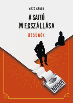 A sajtó megszállása - Besúgók termékhez kapcsolódó kép