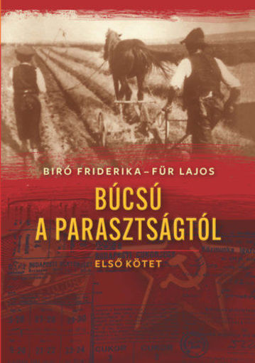 Búcsú a parasztságtól - Első kötet termékhez kapcsolódó kép
