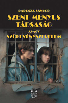 Szent Menyus Társaság avagy szökevényszerelem termékhez kapcsolódó kép