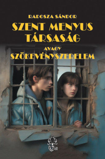 Szent Menyus Társaság avagy szökevényszerelem termékhez kapcsolódó kép