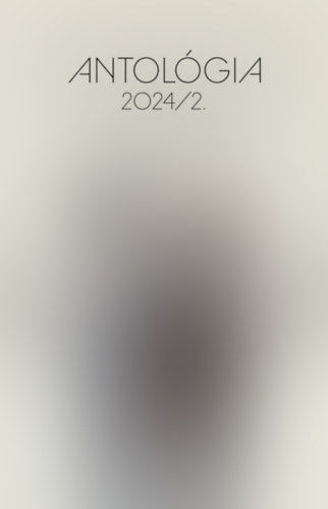 Antológia - 2024/2. termékhez kapcsolódó kép