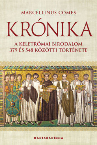 Krónika - A Keletrómai Birodalom 379 és 548 közötti története termékhez kapcsolódó kép
