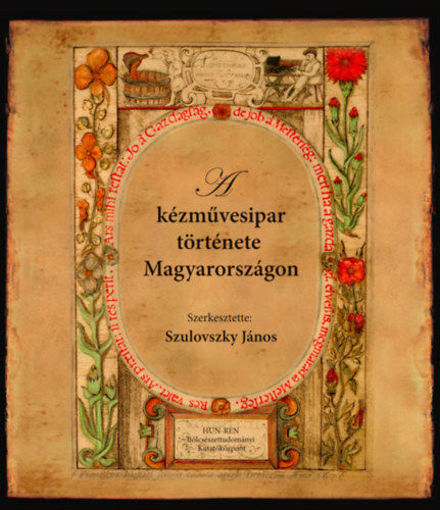 A kézművesipar története Magyarországon termékhez kapcsolódó kép