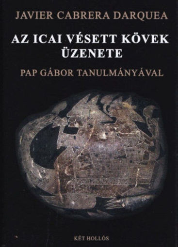 Az icai vésett kövek üzenete - Pap Gábor tanulmányával termékhez kapcsolódó kép