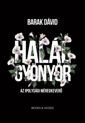 Halálgyönyör - Az ipolysági méregkeverő termékhez kapcsolódó kép