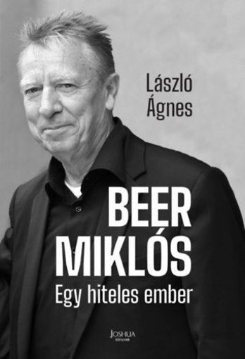 Beer Miklós - Egy hiteles ember termékhez kapcsolódó kép