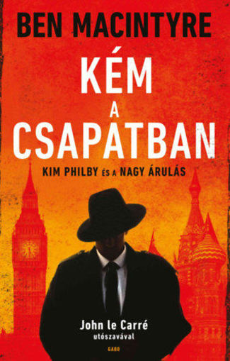 Kém a csapatban - Kim Philby és a nagy árulás termékhez kapcsolódó kép
