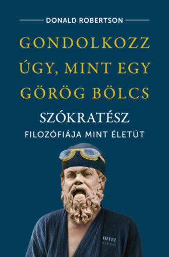 Gondolkozz úgy, mint egy görög bölcs - Szókratész filozófiája mint életút termékhez kapcsolódó kép