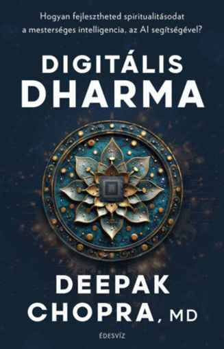 Digitális Dharma - Hogyan fejlesztheted spiritualitásodat a mesterséges intelligencia, az AI segítségével? termékhez kapcsolódó kép