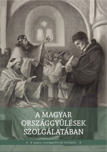 A magyar országgyűlések szolgálatában termékhez kapcsolódó kép