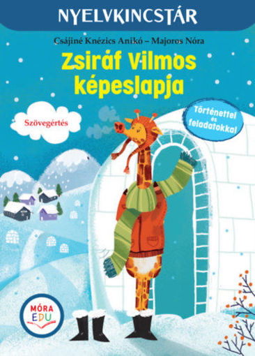Zsiráf Vilmos képeslapja - Szöveg és feladatgyűjtemény a szövegértés gyakorlásához termékhez kapcsolódó kép