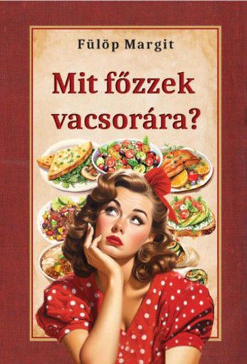 Mit főzzek vacsorára? termékhez kapcsolódó kép