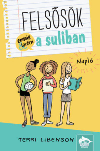 Felsősök a suliban - Napló termékhez kapcsolódó kép