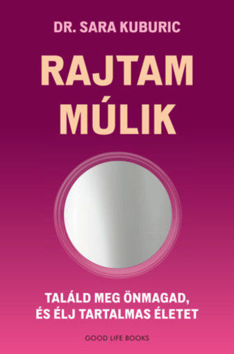 Rajtam múlik - Találd meg önmagad, és élj tartalmas életet termékhez kapcsolódó kép