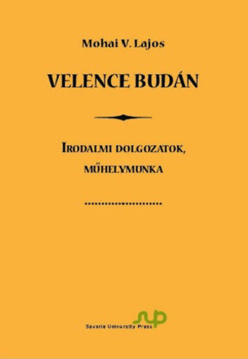 Velence Budán - Irodalmi dolgozatok, műhelymunka termékhez kapcsolódó kép