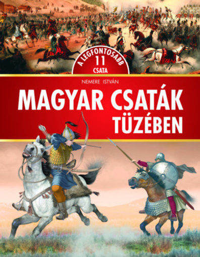 Magyar csaták tüzében - A 11 legfontosabb csata termékhez kapcsolódó kép