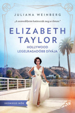 Elizabeth Taylor - Hollywood legelragadóbb dívája termékhez kapcsolódó kép