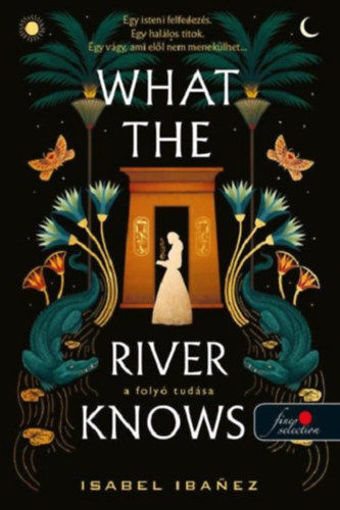 What the River Knows - A folyó tudása - A Nílus titkai 1. termékhez kapcsolódó kép