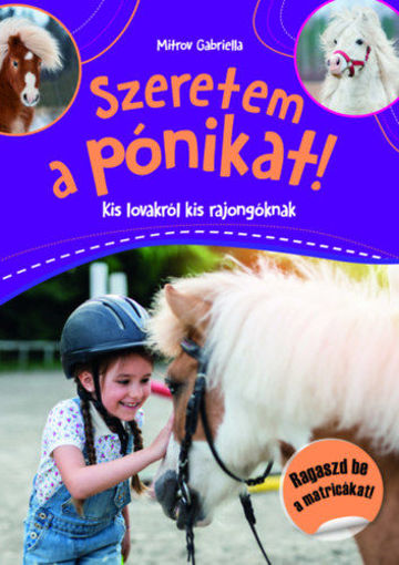 Szeretem a pónikat! - Kis lovakról kis rajongóknak termékhez kapcsolódó kép