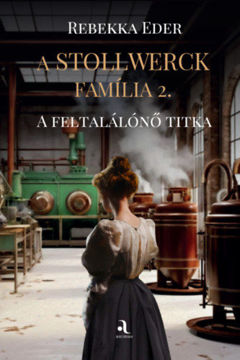 A Stollwerck família 2. - A feltalálónő titka termékhez kapcsolódó kép