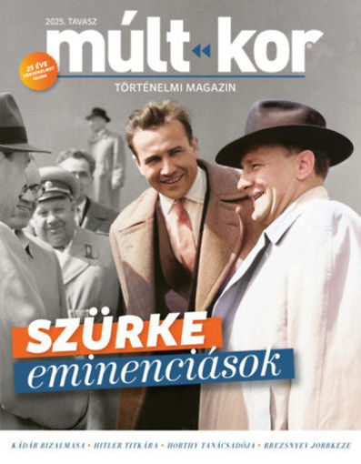 Múlt-kor 2025. tavasz - Szürke eminenciások termékhez kapcsolódó kép