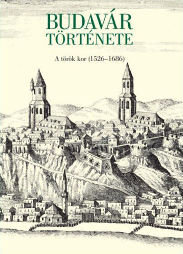 Budavár története - A török kor (1526-1686) termékhez kapcsolódó kép