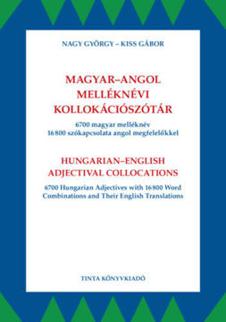 Magyar-angol melléknévi kollokációszótár - 6700 magyar melléknév 16800 szókapcsolata angol megfelelőkkel termékhez kapcsolódó kép