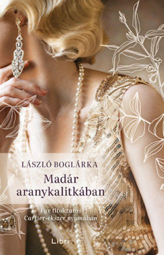 Madár aranykalitkában - Egy titokzatos Cartier ékszer nyomában termékhez kapcsolódó kép
