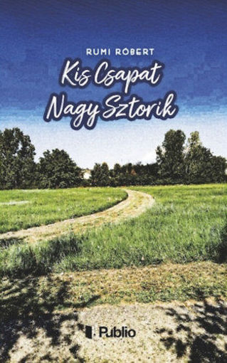 Kis Csapat Nagy Sztorik termékhez kapcsolódó kép