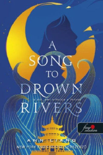 A Song To Drown Rivers - A dal, ami elfojtja a folyót termékhez kapcsolódó kép