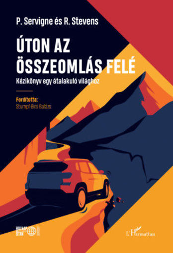 Úton az összeomlás felé - Kézikönyv egy átalakuló világhoz termékhez kapcsolódó kép