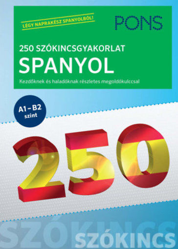 PONS 250 Szókincsgyakorlat Spanyol - Kezdőknek és haladóknak részletes megoldókulccsal termékhez kapcsolódó kép