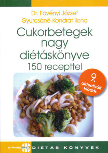 Cukorbetegek nagy diétáskönyve - 150 recepttel - 9. aktualizált kiadás termékhez kapcsolódó kép