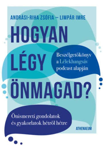 Hogyan légy önmagad? - Önismereti gondolatok és gyakorlatok hétről hétre termékhez kapcsolódó kép