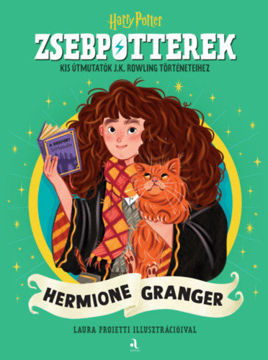 ZsebPotterek - Hermione Granger - Kis útmutatók J.K. Rowling Harry Potter-történeteihez termékhez kapcsolódó kép